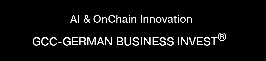 GCC-German Business Investment  AI and Onchain Innovation